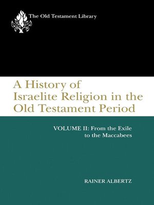 cover image of A History of Israelite Religion in the Old Testament Period, Volume II